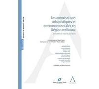 Les autorisations urbanistiques et environnementales en region wallonne Collectif (Auteur)