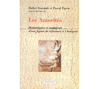 Les autorites Dynamique et mutations d'une figure de référence - Didier Foucault - Millon Jerome Eds - broché - Etude