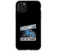 Les autoroutes, C'est ma Maison, ma Vie de Camionneur Coque pour iPhone 11 Pro Max