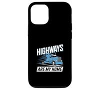 Les autoroutes, C'est ma Maison, ma Vie de Camionneur Coque pour iPhone 12/12 Pro