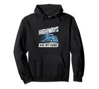 Les autoroutes, C'est ma Maison, ma Vie de Camionneur Sweat à Capuche