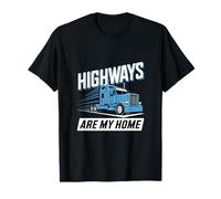 Les autoroutes, C'est ma Maison, ma Vie de Camionneur T-Shirt