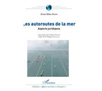 Les autoroutes de la mer Aspects juridiques - Alvine Bélise Happi - L'harmattan - broché - Etude