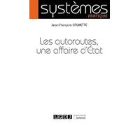 Les autoroutes, une affaire d'État (2021)