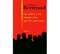 Les autres, c'est toujours rien que des sales types