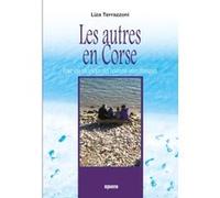 Les autres en Corse - Pour une sociologie des relations interethniques Liza Terrazzoni (Auteur)