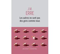 Les autres ne sont pas des gens comme nous