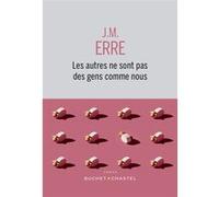 Les autres ne sont pas des gens comme nous