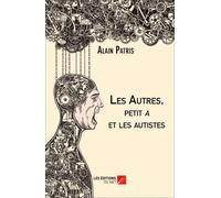 Les Autres, Petit A Et Les Autistes