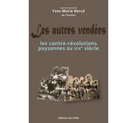 Les autres Vendées - actes du colloque international sur les contre-révolutions paysannes au XIXe siècle, tenu à La Ro - Yves-Marie Bercé - Centre Vendeen Recherches Histori - broché - Etude