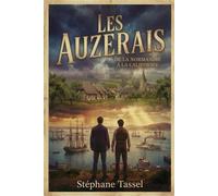 Les Auzerais de la Normandie à la Californie - Stéphane Tassel - Librinova - broché - Roman