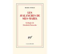 Les avalanches de Sils-Maria Michel Onfray (Auteur)