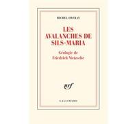 Les avalanches de Sils-Maria: Géologie de Frédéric Nietzsche