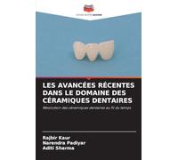 Les Avancées Récentes Dans Le Domaine Des Céramiques Dentaires