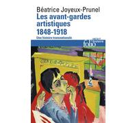 Les avant-gardes artistiques (1848-1918): Une histoire transnationale