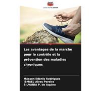 Les avantages de la marche pour le contrôle et la prévention des maladies chroniques
