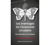 Les avantages de l'Economie circulaire: Des déchets à la richesse