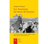 Les Avantures du baron de Fæneste - Théodore Agrippa d' Aubigné - Classiques Garnier - broché - Essai