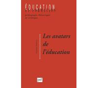 Les avatars de l'éducation: Problématiques et notions en devenir