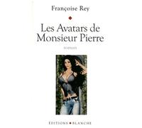 Les avatars de monsieur Pierre – Blanche Raumduft