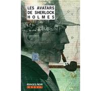 Les Avatars de Sherlock Holmes 1 Collectif (Auteur), François Guérif (Collection dirigée par), Jean-Paul Gratias (Traduction), Frédéric Brument (Traduction)