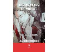 Les avatars de Viorne Poésies, nouvelles et aphorismes - Jean-Claude Lemonnier - Le Lys Bleu - broché - Poésie