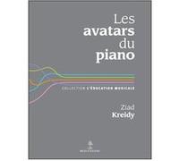 Les avatars du piano Ziad Kreidy (Auteur)