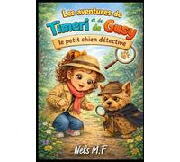 Les Aventure de Timeri et Gusy, le petit chien détective