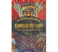 Les aventures africaines de Camillo dei Lupi