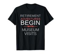 Les Aventures Amusantes de Retraite commencent avec Les touristes des musées T-Shirt