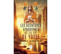 Les aventures apocryphes de la vie de Yosef: Épisode 4 : Le delta du Nil
