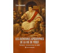 Les aventures apocryphes de la vie de Yosef Épisode 6: Le procurateur de Judée - Yves Danbakli - Le Lys Bleu - broché - Roman