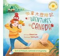 Les aventures au Canada: Écrit en français, cantonais et en jyutping