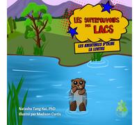 Les aventures d’Olive la loutre: Les superpouvoirs des lacs