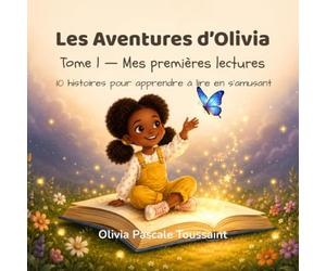 Les Aventures d’Olivia: Tome 1 - Mes premières lectures