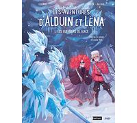 Les Aventures d'Alduin et Léna - Tome 1 Les guerriers de glace (1)