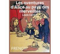 Les aventures d'Alice au pays des merveilles