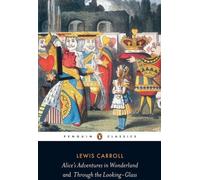 Les aventures d'Alice au pays des merveilles et À travers le miroir