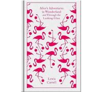 Les aventures d'Alice au pays des merveilles et De l'autre côté du miroir
