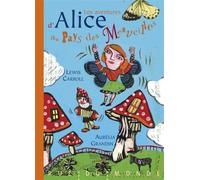 Les aventures d'alice au pays des merveilles - Lewis Carroll - Rue Du Monde Eds - relié - Contes et légendes jeunesse