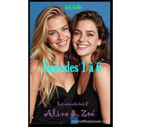 Les aventures d'Aline et Zoé: Chapitres 1 à 5