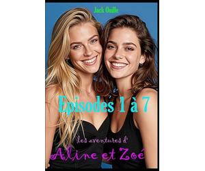 Les aventures d'Aline et Zoé: Episodes 1 à 7