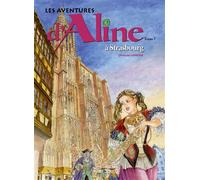 Les Aventures d'Aline - Tome 7 à Strasbourg - Christophe Carmona - I.d.l'edition - cartonné - Bande dessinée