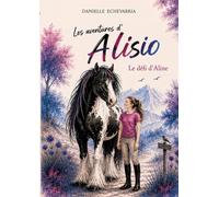 Les aventures d'Alisio - Le défi d'Aline