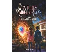 Les aventures d'Ambre et Rayan: Tome 1: L'écaille magique