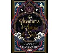 Les aventures d'Amina al-Sirafi - Tome 01 (broché) S.A. (Shannon) Chakraborty (Auteur), Gaspard Houi (Traduction)