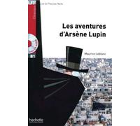 Maurice Leblanc – Les aventures d'Arsène Lupin – Lecture et téléchargement audio – Niveau B1