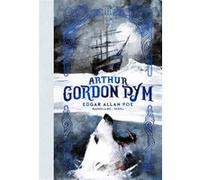 Les Aventures d'Arthur Gordon Pym Edgar Allan Poe (Auteur), Daniele Serra (Illustration), Charles Baudelaire (Traduction), Jules Verne (Préface), Jean-Pierre Naugrette (Prologue)