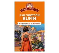 Les Aventures D'aurel Le Consul - Le Revenant D'albanie