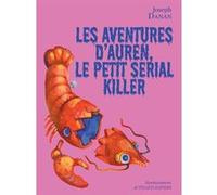Les Aventures d'Auren, le petit serial killer Joseph Danan (Auteur), Anna Griot (Illustration)
